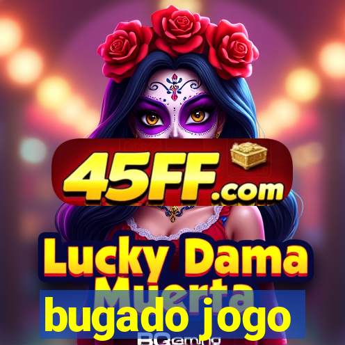 bugado jogo